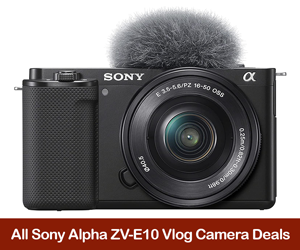 Sony ZV-E10 Vlog Camera Coupons, Promo Codes, Discount Sales, and Deals Black Friday 2022